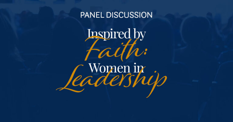 Panel Discussion – “Inspired by Faith: Women in Leadership” Photos